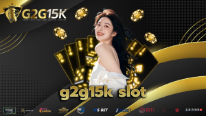 g2g15k slot